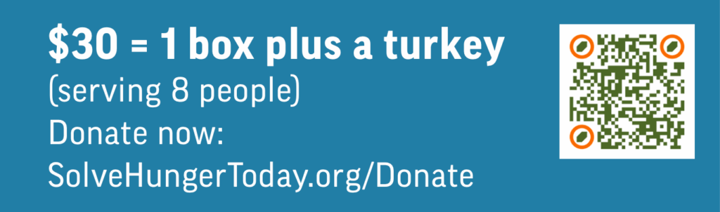 $30 = 1 Holiday Meal Box  + Turkey

Donate Now!
